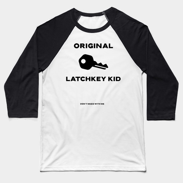 Original Latchkey Kid Baseball T-Shirt by 1965-GenX-1980